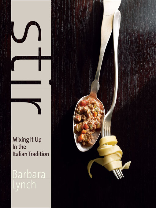 Title details for Stir by Barbara Lynch - Available